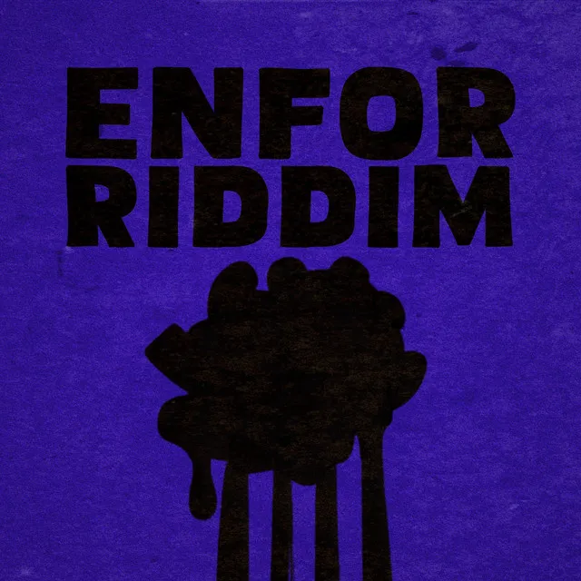 Enfor Riddim