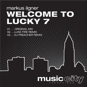 Welcome To Lucky 7 by Markus Ilgner