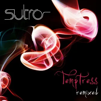 Temptress: Remixed by Sutro