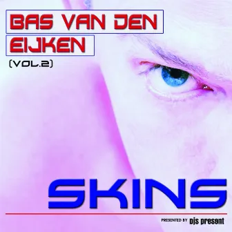 Skins Vol. 2 by Bas van den Eijken