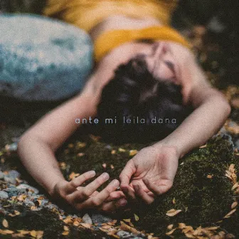 Ante Mi by Leila Dana