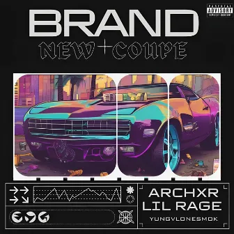 Brand New Coupe by Lil Rage