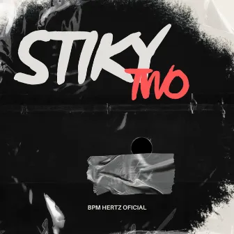 Stiky Two by Bpm Hertz Oficial