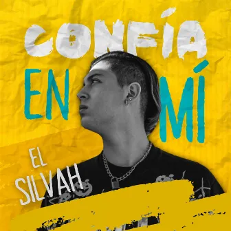 Confia en Mi by El Silvah