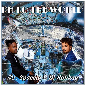 PH TO THE WORLD by DJ. Ronkay