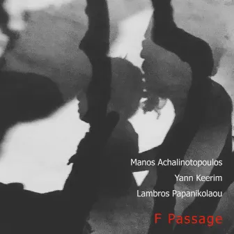 F Passage by Manos Achalinotopoulos