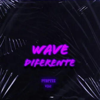 Diferente/Wave by Purptzz