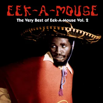 The Very Best Of Eek-A-Mouse Vol. 2 by Eek-A-Mouse