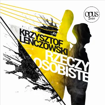 Rzeczy osobiste by Krzysztof Lenczowski