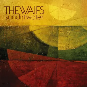 Sun Dirt Water by The Waifs