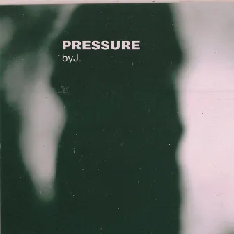 Pressure by byJ.