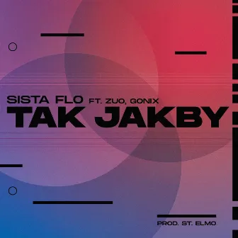 Tak jakby by Sista Flo