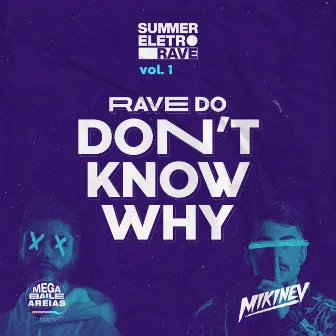 Rave do Don't Know Why by DJ Mikinev