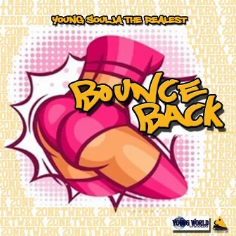 Bounce Back by Young Soulja The Realest