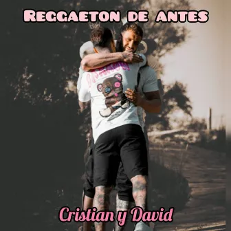 Reggaeton de Antes by Cristian y David