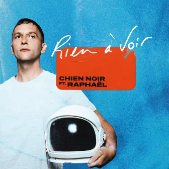 Rien à voir by chien noir