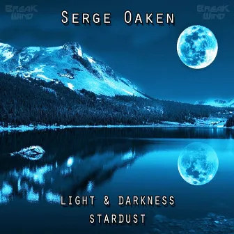 Light & Darkness / Stardust by Serge Oaken