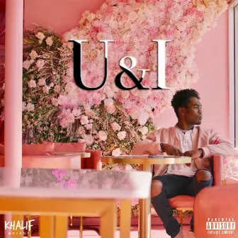 U & I by Khalif Bryant