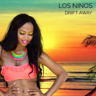 Drift Away by Los Ninos