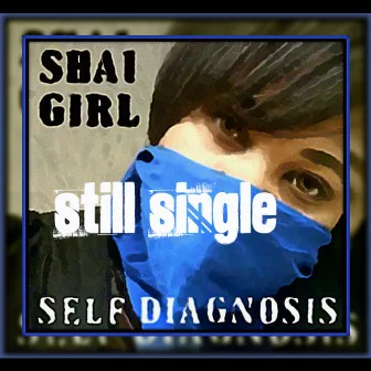 Still Single by Shai Girl