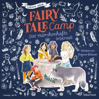 Fairy Tale Camp 1: Das märchenhafte Internat by Dagmar Bittner