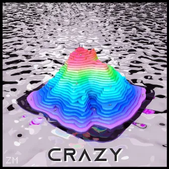 Crazy by ZM Gogo