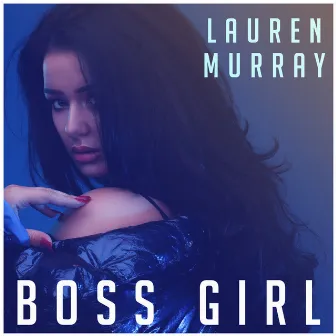 Boss Girl by Lauren Murray