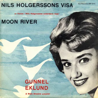 Nils Holgerssons visa / Moon River (Remastered 2022) by Gunnel Eklund