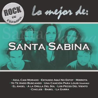 Rock en Español - Lo Mejor de Santa Sabina by Santa Sabina