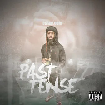 Past Tense by O.S.A.M.A Oont