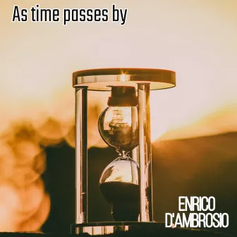 As time passes by by Enrico D'Ambrosio