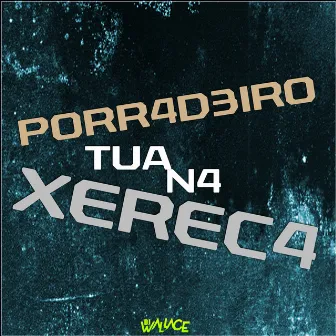 Porradeiro na Tua Xereca by Dj Wallace