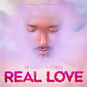 Real Love by DJ Geezy G