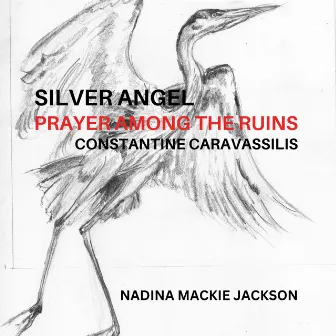 Silver Angel Prayer Among the Ruins by Nadina Mackie Jackson