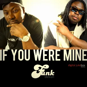 If You Were Mine by Funk Division