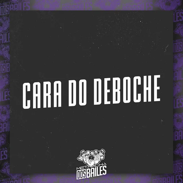 Cara do Deboche