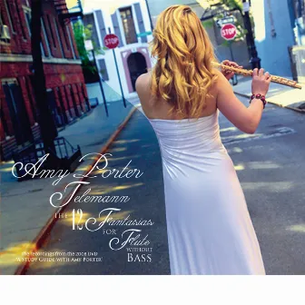 Telemann: The 12 Fantasias for Flute Without Bass, TWV 40:2-13 by Amy Porter