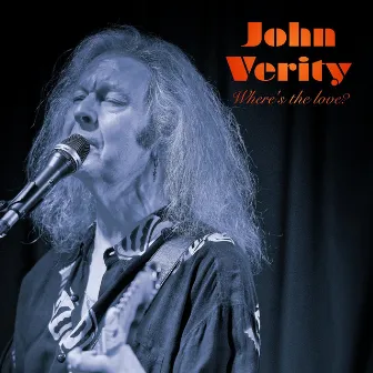 Where's the Love? by John Verity