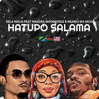 Hatupo Salama by Sela Ninja