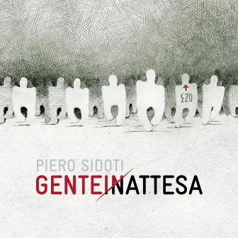 Genteinattesa by Piero Sidoti