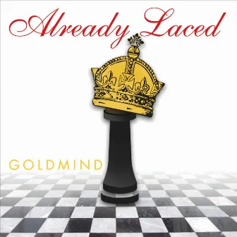 Already Laced by Goldmind