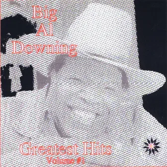 Greatest Hits, Vol. 1 by Big Al Downing