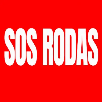 Sos Rodas by É O Playboy