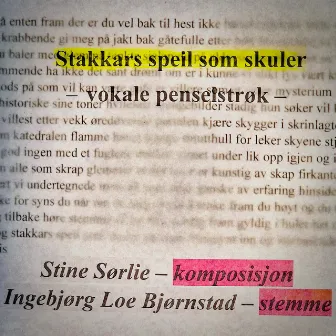 Stakkars speil som skuler - vokale penselstrøk by Stine Sørlie