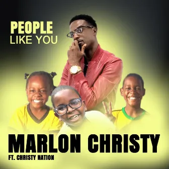 People Like You by Marlon Christy