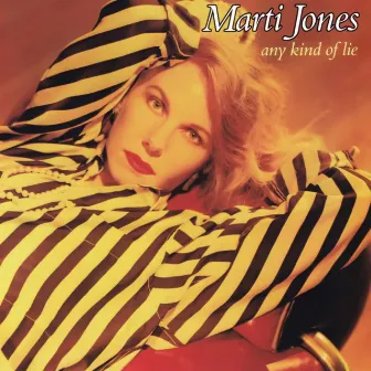 Any Kind of Lie by Marti Jones