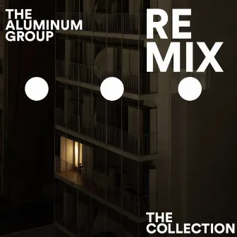 The Remix Collection by The Aluminum Group