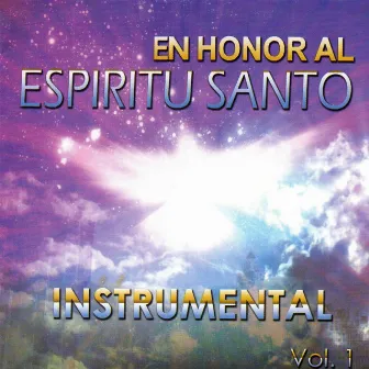 En Honor Al Espiritu Santo Instrumental Vol. 1 by Roberto Orellana