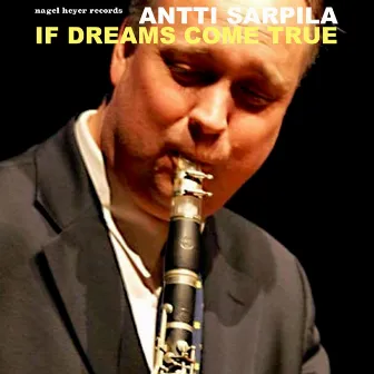 If Dreams Come True (Live) by Antti Sarpila