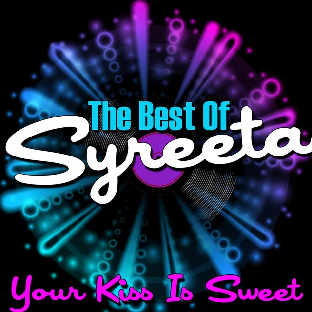 Your Kiss Is Sweet - The Best Of Syreeta